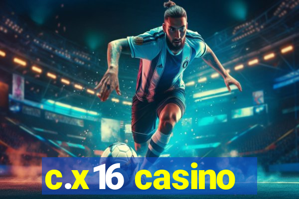 c.x16 casino